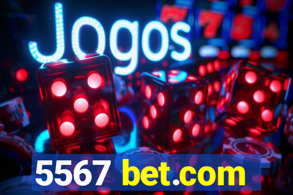 5567 bet.com